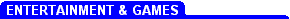 Entertainment & Games